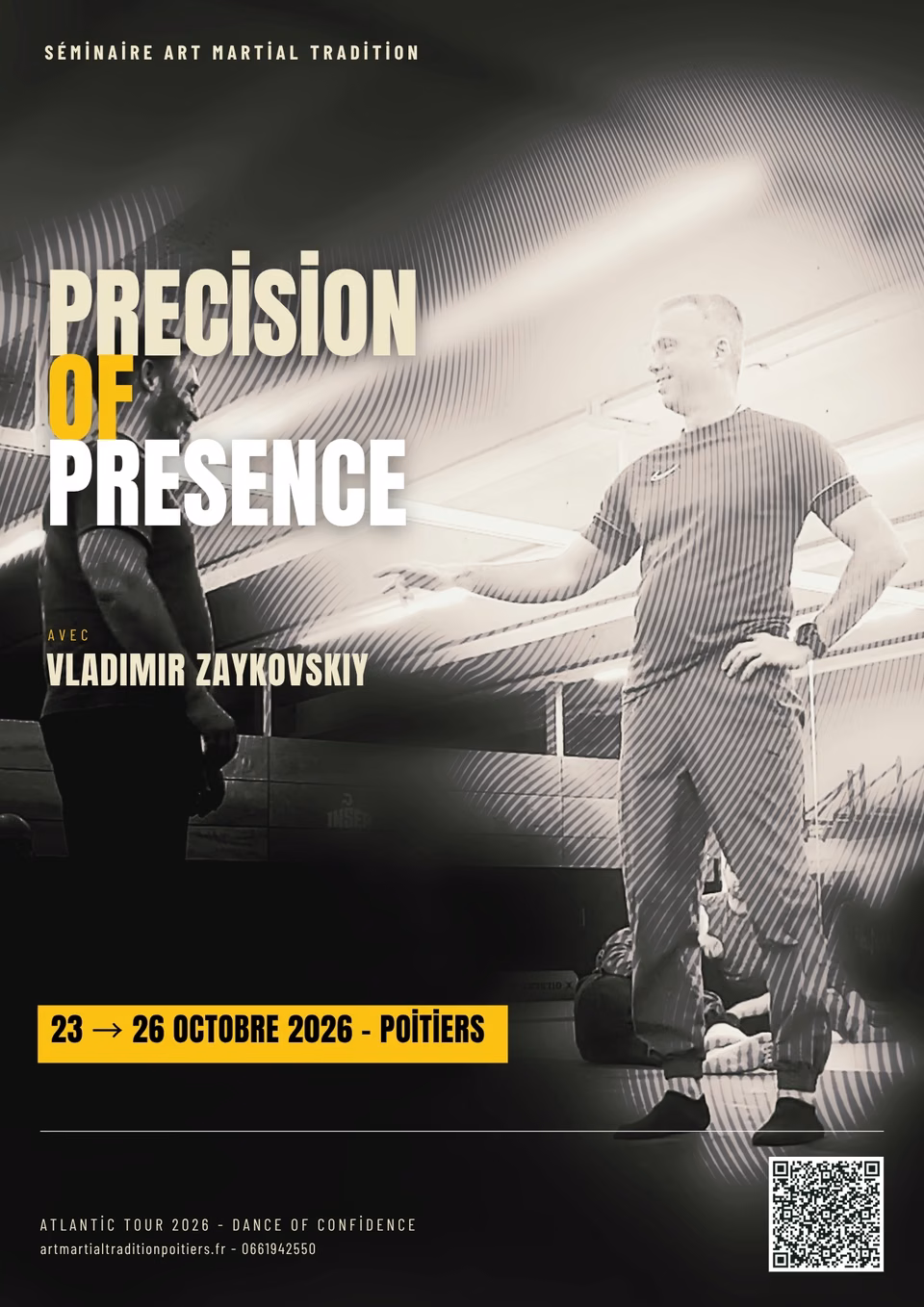 Affiche du séminaire Séminaire Tradition Martial Art - Precision of Presence - Atlantic Tour 2026